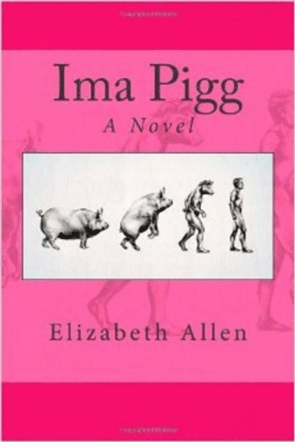 Elizabeth Allen - Ima Pigg, Häftad. Tillgänglighet: Lägg i varukorg