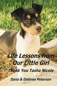 Dana Peterson - Life Lessons from Our Little Girl: Thank You Tasha Nicole, Häftad