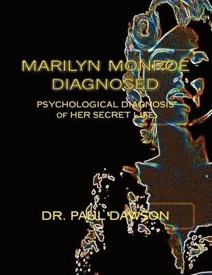 Paul Dawson - Marilyn Monroe Diagnosed, Häftad
