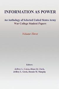 Blane R. Clark, Jeffrey L. Groh - Information as Power: An Anthology of Selected United States Army War College Student Papers, Häftad. Tillgänglighet: Lägg i varukorg