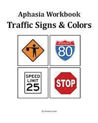 Florence Jones - Aphasia Workbook - Traffic Signs & Colors, Häftad. Tillgänglighet: Lägg i varukorg