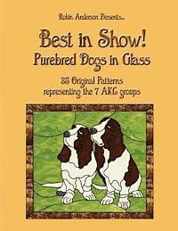 Robin Anderson - Best in Show!: Purebed Dogs in Glass, Häftad. Tillgänglighet: Lägg i varukorg