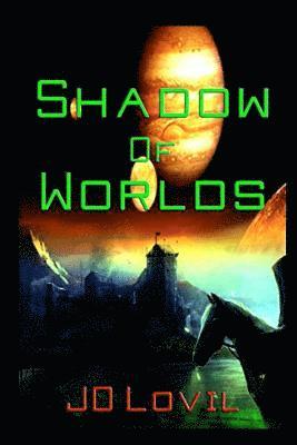 Jd Lovil - Shadow of Worlds, Häftad. Tillgänglighet: Lägg i varukorg