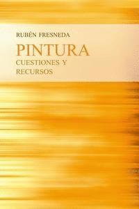 Ruben Fresneda - Pintura, cuestiones y recursos, Häftad. Tillgänglighet: Lägg i varukorg