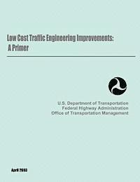Department Of Transportation - Low Cost Traffic Engineering Improvements: A Primer, Häftad. Tillgänglighet: Lägg i varukorg