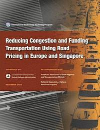 Vance C. Smith, Bob Arnold - Reducing congestion and Funding Transportation Using Road Pricing in Europe and Singapore, Häftad. Tillgänglighet: Lägg i varukorg