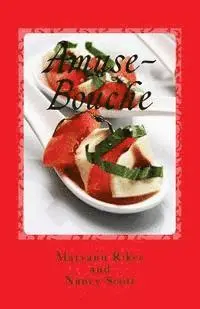 Nancy Scott, Maryann J. Riker - Amuse-Bouche: Small Culinary Bites of Books, Häftad. Tillgänglighet: Lägg i varukorg