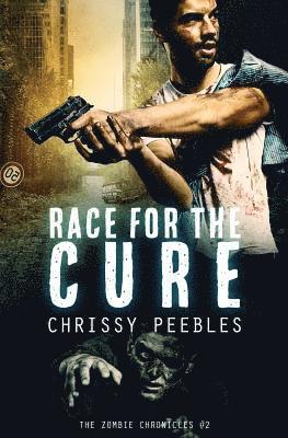 Chrissy Peebles - The Zombie Chronicles - Book 2: Race For The Cure, Häftad. Tillgänglighet: Lägg i varukorg