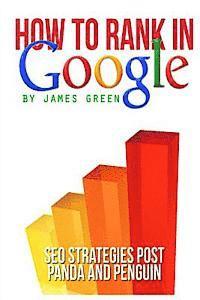 James Green - How to Rank in Google: SEO Strategies post Panda and Penguin, Häftad. Tillgänglighet: Lägg i varukorg