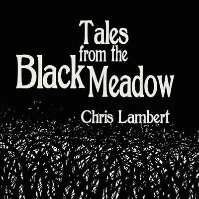 Chris Lambert - Tales from the Black Meadow, Häftad. Tillgänglighet: Lägg i varukorg