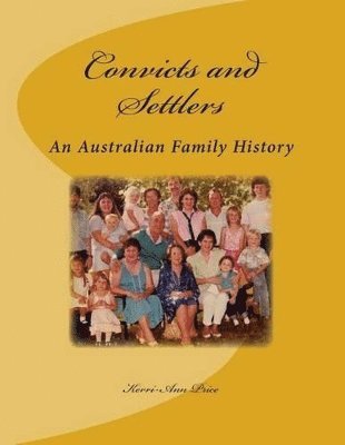 Kerri-Ann E Price - Convicts and Settlers, Häftad. Tillgänglighet: Lägg i varukorg