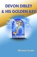 Devon Dibley & His Golden Key: The Adventures at The Haverford School