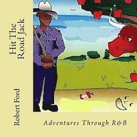 Robert a. Ford - Hit The Road Jack: Adventures Through R&B, Häftad