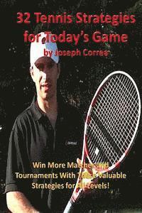 Joseph Correa - 32 Tennis Strategies For Today's Game: The 32 Most Valuable Tennis Strategies You Will Ever Learn!, Häftad. Tillgänglighet: Lägg i varukorg