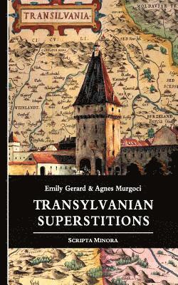 Agnes Murgoci, Emily Gerard - Transylvanian Superstitions, Häftad