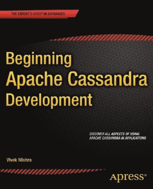 Vivek Mishra - Beginning Apache Cassandra Development, E-bok