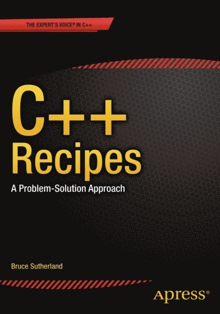 Bruce Sutherland - C++ Recipes, E-bok. Tillgänglighet: Lägg i varukorg