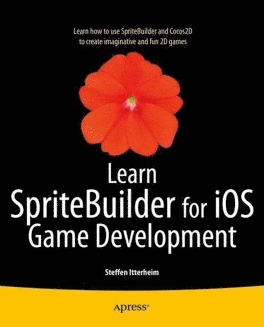 Steffen Itterheim - Learn SpriteBuilder for iOS Game Development, E-bok. Tillgänglighet: Lägg i varukorg