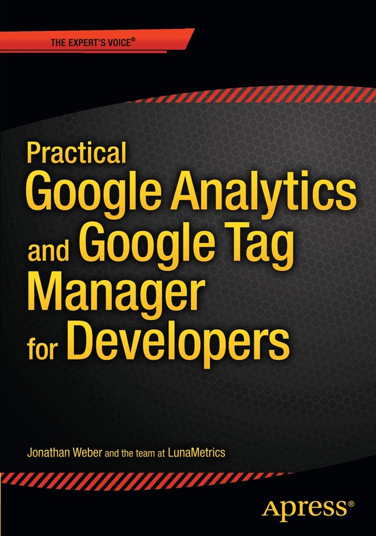 Jonathan Weber - Practical Google Analytics and Google Tag Manager for Developers, Häftad