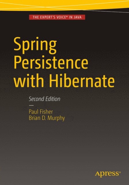Brian D. Murphy, Paul Fisher - Spring Persistence with Hibernate, E-bok