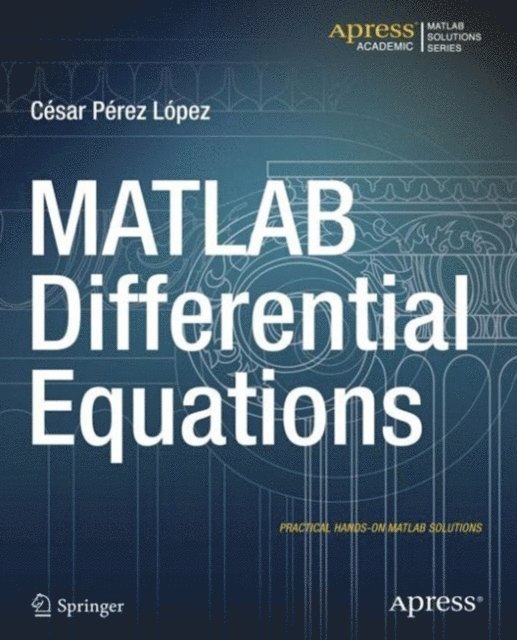 Cesar Lopez - MATLAB Differential Equations, E-bok