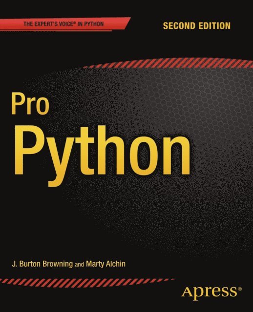 J. Burton Browning, Marty Alchin - Pro Python, E-bok. Tillgänglighet: Lägg i varukorg
