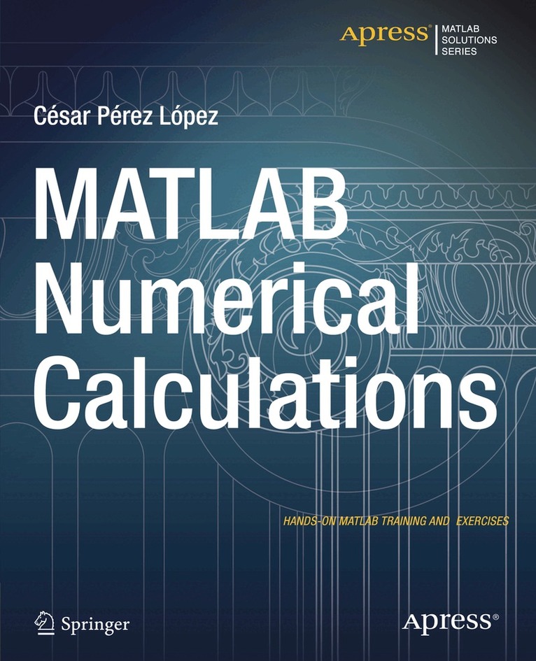 Cesar Lopez - MATLAB Numerical Calculations, Häftad