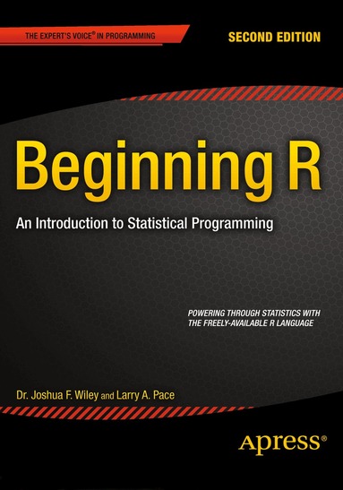 Beginning R by Larry Pace, Joshua Wiley