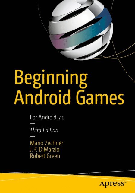 Robert Green, J. F. DiMarzio, Mario Zechner - Beginning Android Games, E-bok