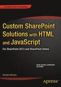 Custom SharePoint Solutions with HTML and JavaScript