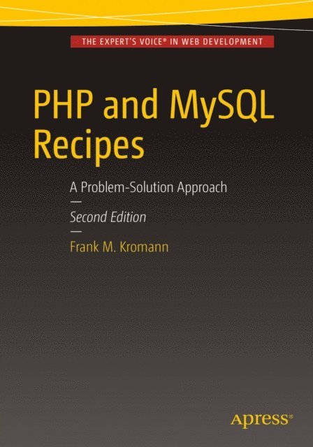 Frank M. Kromann - PHP and MySQL Recipes, E-bok