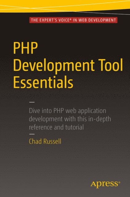 Chad Russell - PHP Development Tool Essentials, E-bok