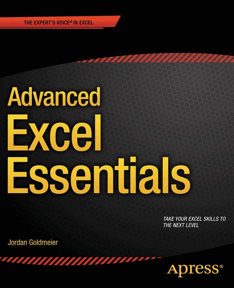 Jordan Goldmeier - Advanced Excel Essentials, Häftad