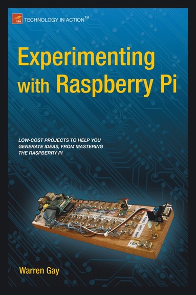 Experimenting with Raspberry Pi av Warren Gay