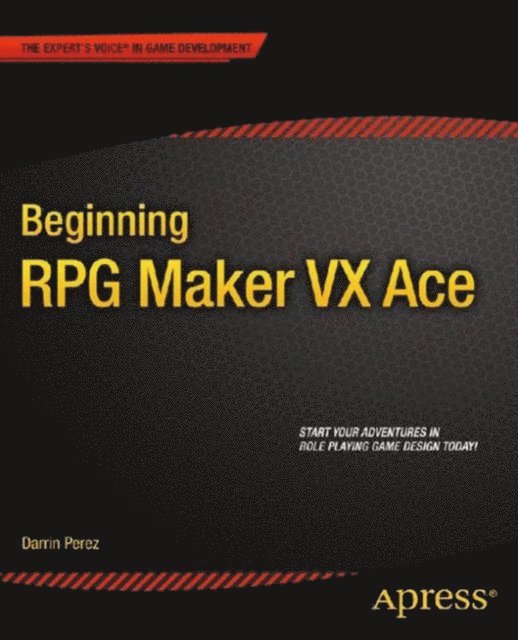 Darrin Perez - Beginning RPG Maker VX Ace, E-bok