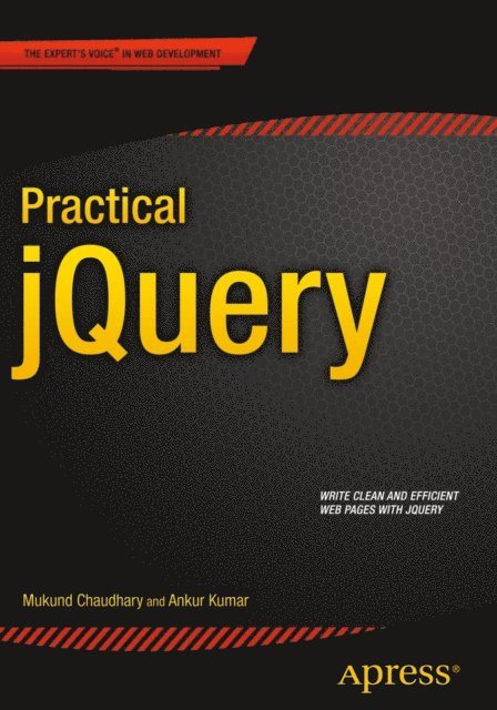 Mukund Chaudhary, Ankur Kumar - Practical jQuery, E-bok