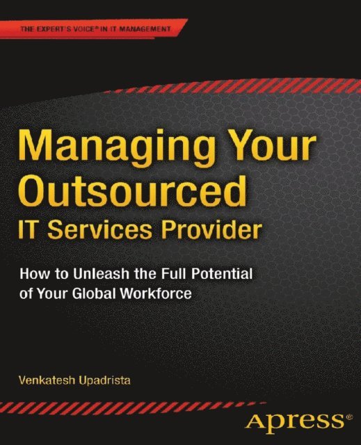 Venkatesh Upadrista - Managing Your Outsourced IT Services Provider, E-bok. Tillgänglighet: Lägg i varukorg