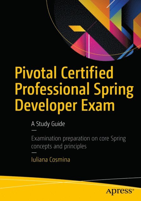 Iuliana Cosmina - Pivotal Certified Professional Spring Developer Exam, E-bok