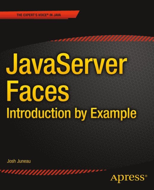 Josh Juneau - JavaServer Faces: Introduction by Example, E-bok