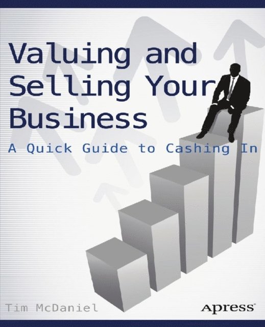 Tim McDaniel - Valuing and Selling Your Business, E-bok. Tillgänglighet: Lägg i varukorg