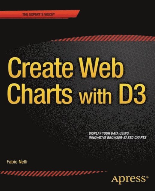 Fabio Nelli - Create Web Charts with D3, E-bok. Tillgänglighet: Lägg i varukorg