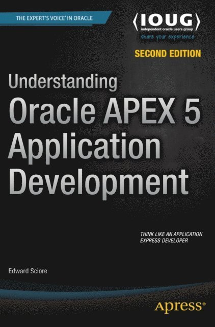 Edward Sciore - Understanding Oracle APEX 5 Application Development, E-bok