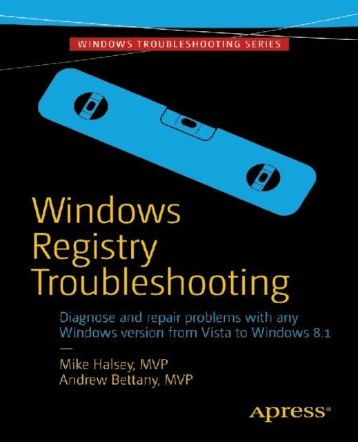 Andrew Bettany, Mike Halsey - Windows Registry Troubleshooting, E-bok