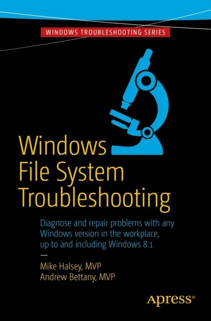 Mike Halsey, Andrew Bettany - Windows File System Troubleshooting, E-bok