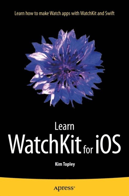 Kim Topley - Learn WatchKit for iOS, E-bok