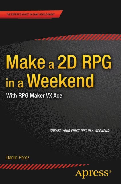 Darrin Perez - Make a 2D RPG in a Weekend, E-bok