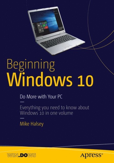 Mike Halsey - Beginning Windows 10, E-bok