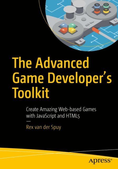 Rex van der Spuy - Advanced Game Developer's Toolkit, E-bok. Tillgänglighet: Lägg i varukorg