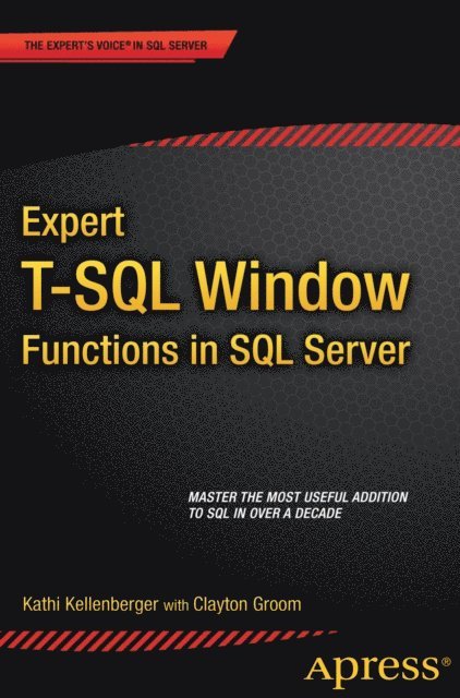 Clayton Groom, Kathi Kellenberger - Expert T-SQL Window Functions in SQL Server, E-bok