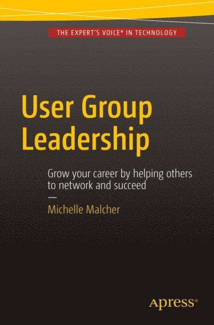 Michelle Malcher - User Group Leadership, E-bok